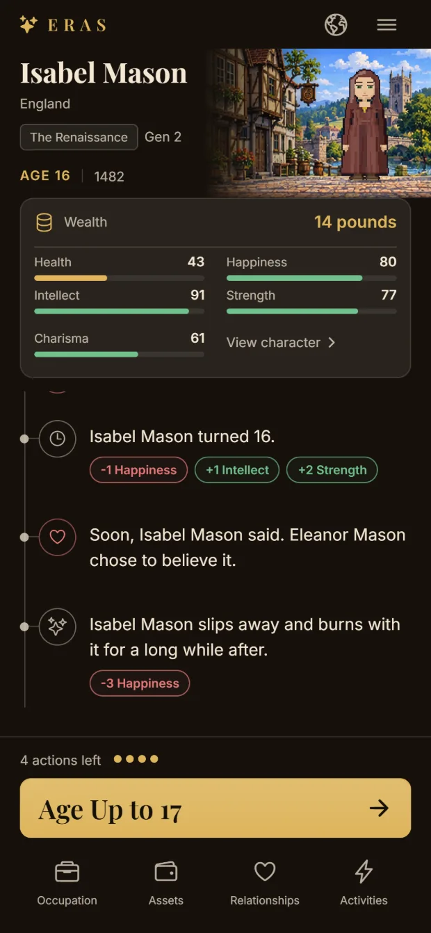 The life screen for Isabel Mason, 16, in England in 1482, tagged The Renaissance and Gen 2: her pixel figure in a long hooded gown before a painted street of timbered houses with a church tower and a bridge, her stats, a wealth of 14 pounds, the latest lines of her life log and the Age Up button.